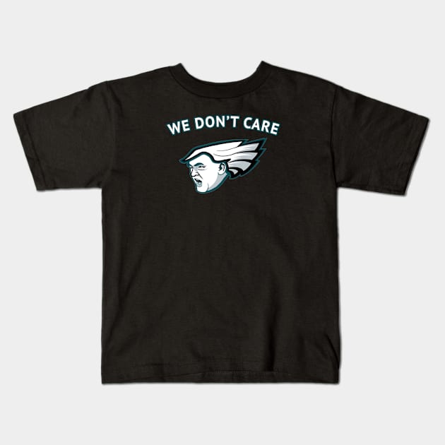 He Cancelled, We Don't Care! Kids T-Shirt by Philly Drinkers